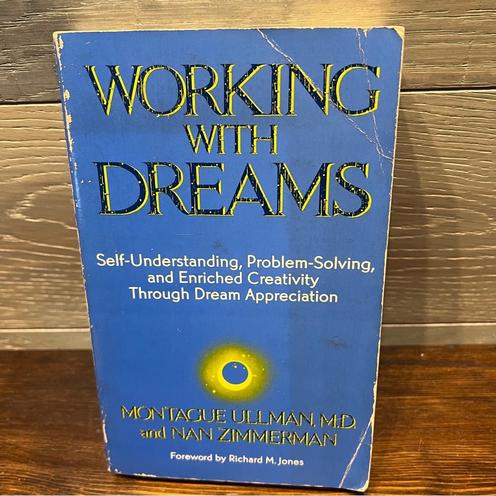 WORKING WITH DREAMS‎ By Montague Ullman & Nan Zimmerman